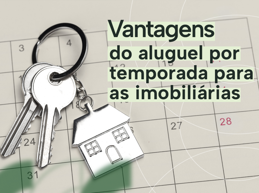 imagem Aluguel por temporada: como as imobiliárias podem explorar esse segmento