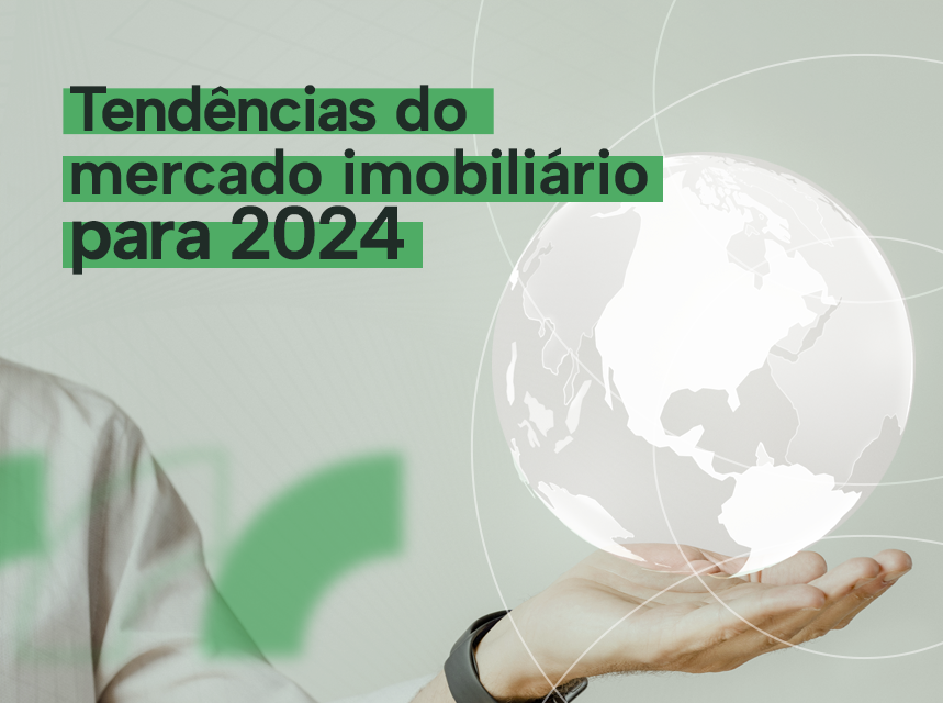 imagem Mercado imobiliário internacional: tendências de 2024 para a sua imobiliária