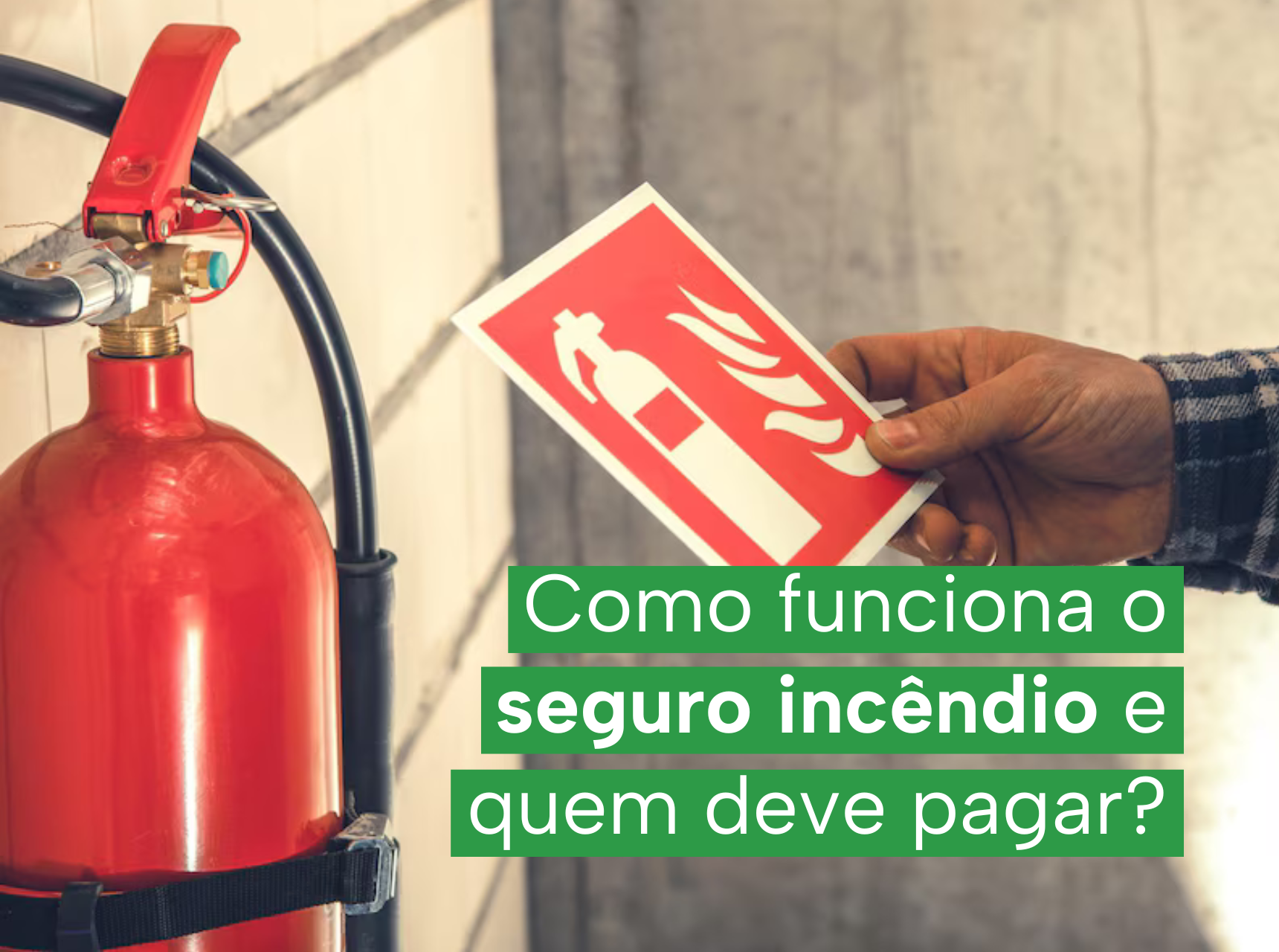 imagem Como funciona o seguro incêndio e quem deve pagar?