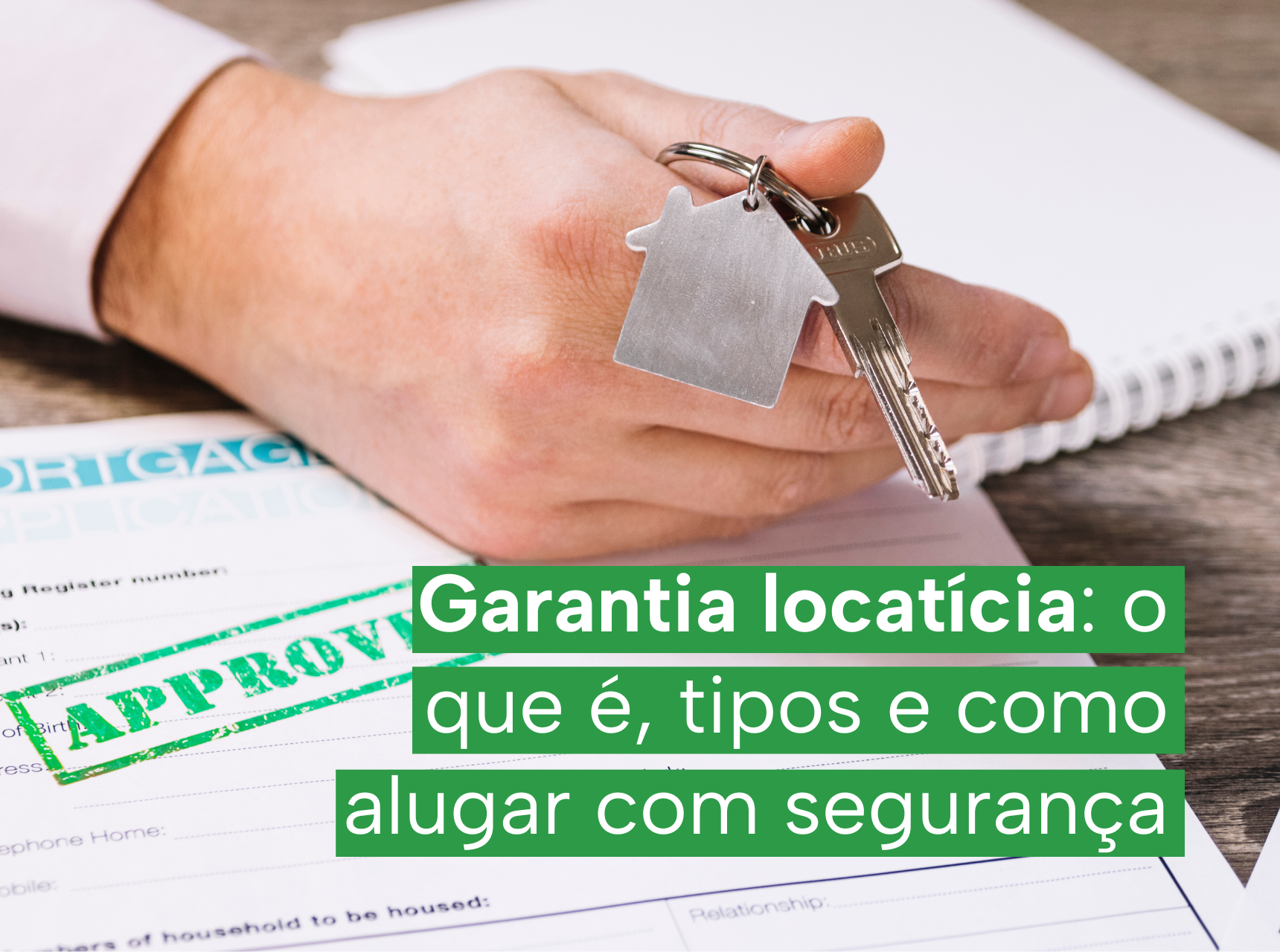 imagem Garantia locatícia: o que é, tipos e como alugar com segurança