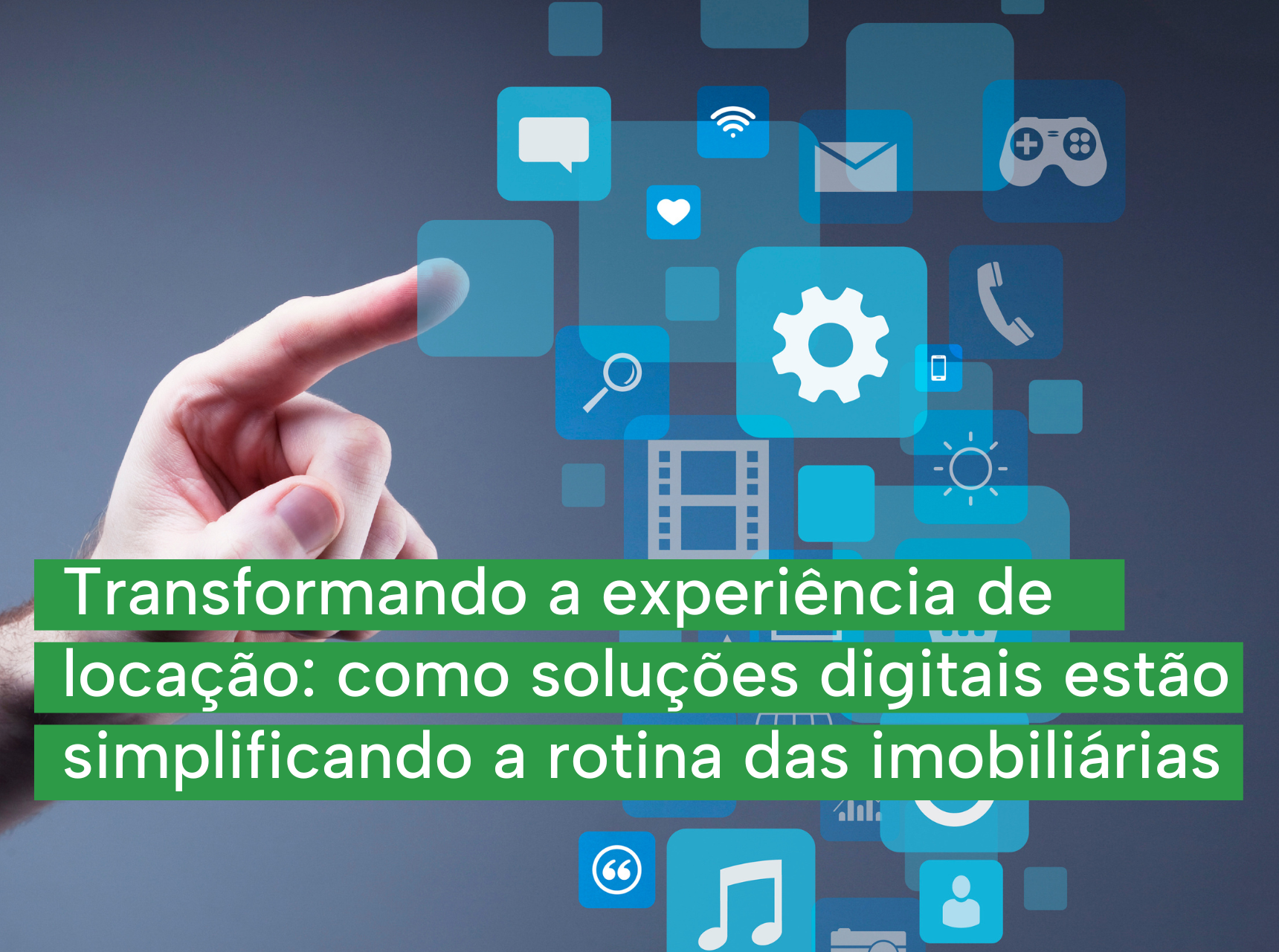 imagem Transformando a experiência de locação: como soluções digitais estão simplificando a rotina das imobiliárias 