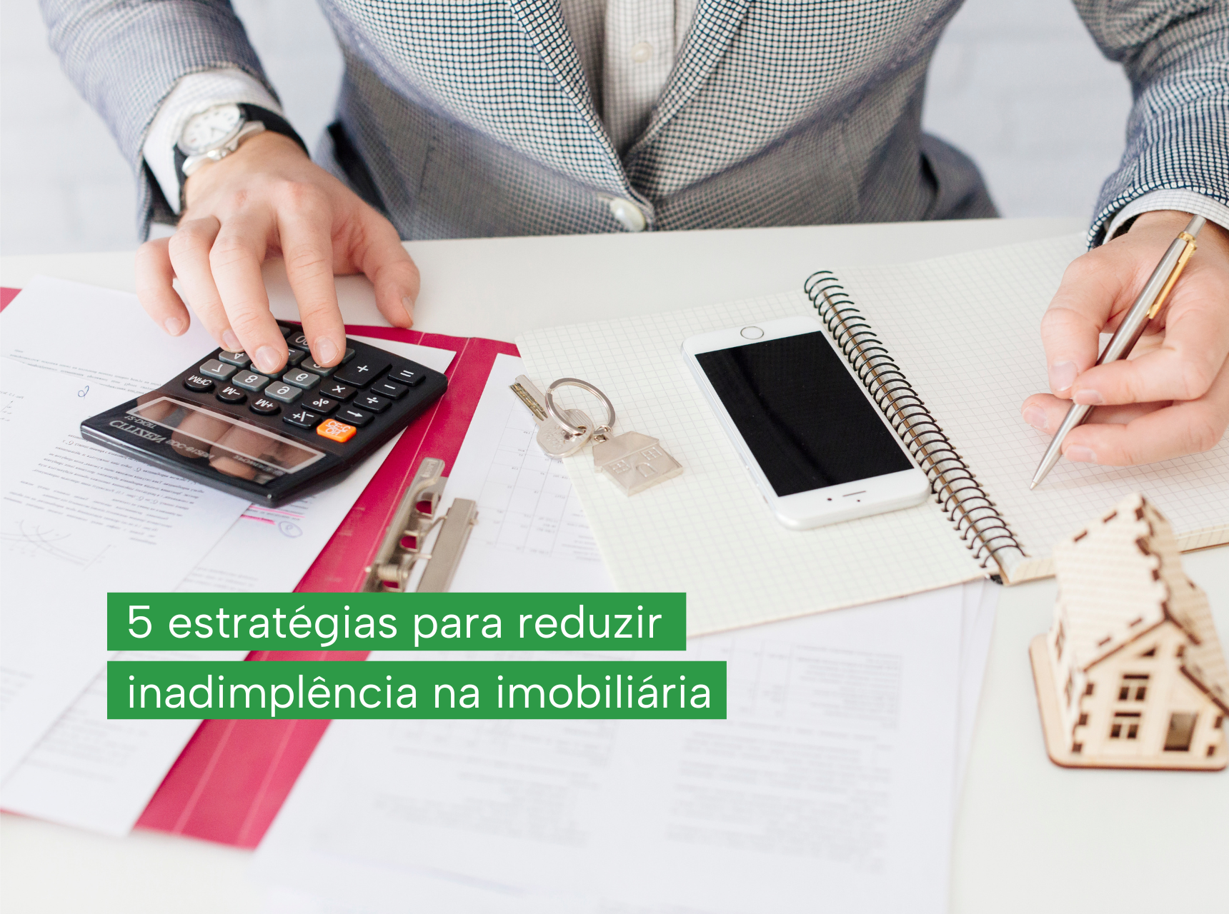 imagem 5 estratégias para reduzir inadimplência na imobiliária