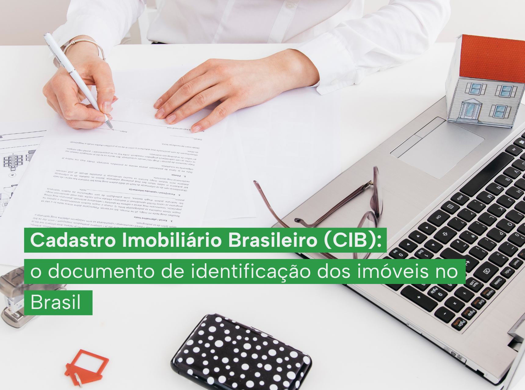 imagem Cadastro Imobiliário Brasileiro (CIB): o documento de identificação dos imóveis no Brasil